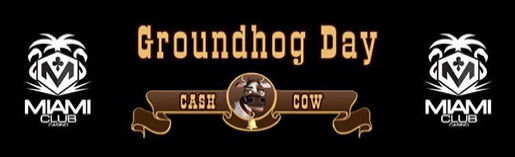 $1000 Groundhog Day Slot Tournament at Miami Club Casino