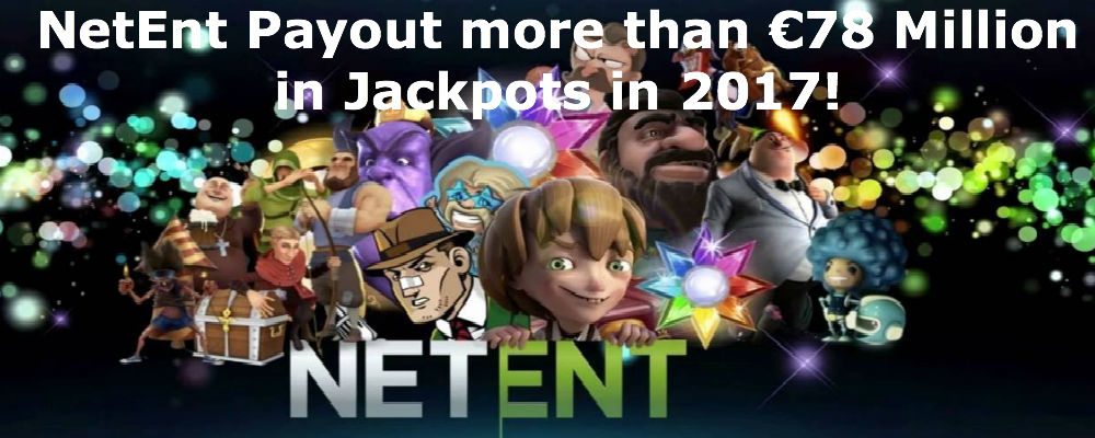 NetEnt Payout more than 78 Million in Jackpots in 2017