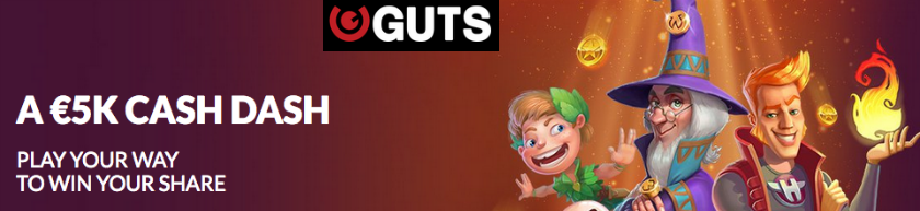 Dash for €5K in Cash at Guts Casino