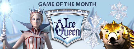 Ice Queen Slot is the Game of the Month at Slotland Casino