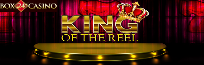 Become the King of the Reel for a share of 4500 at Box 24 Casino