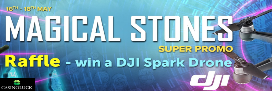 Win a DJI Spark Drone in the Magical Stones promo at Casino Luck