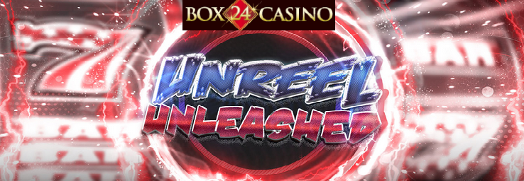 Unreel-Unleashed Slot Tournament at Box 24 Casino