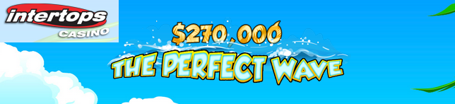 270000 The Perfect Wave at Intertops Casino