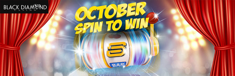 Spin to Win up to $25,000 this October at Black Diamond Casino