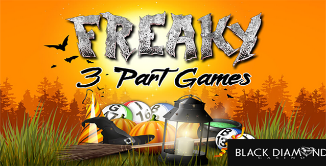 Win Big Cash Prizes in Freaky 3 Part Games at Black Diamond Casino