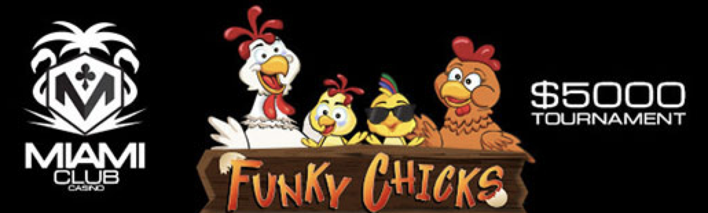 $5,000 Funky Chicks Slot Tournament at Miami Club Casino