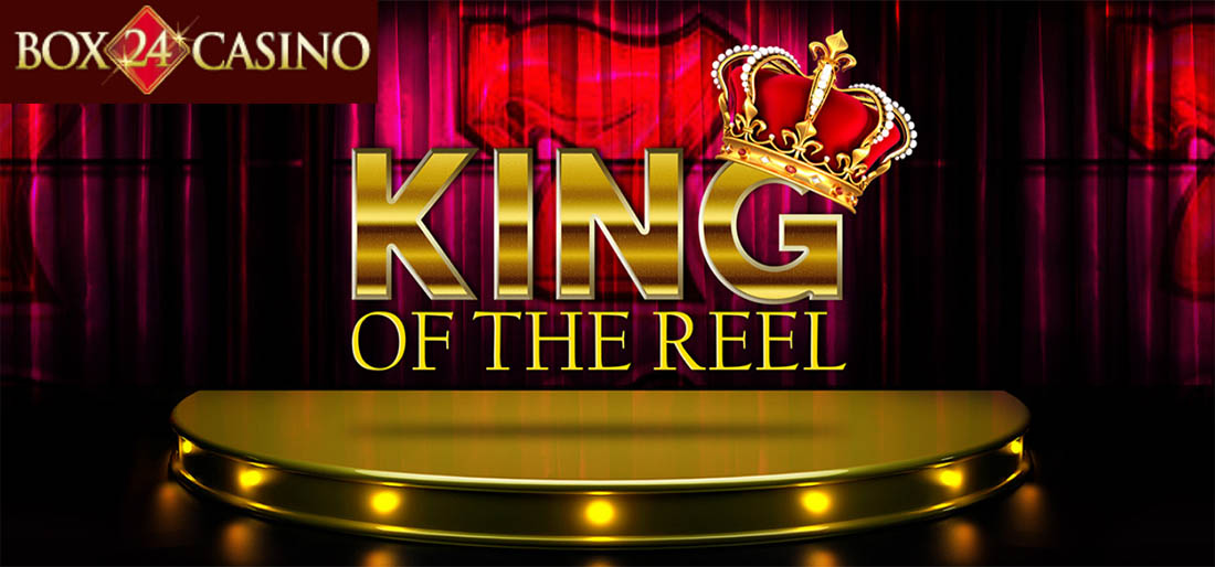Who Will be Crowned the King of the Reel for up to $7,500 at Box 24 Casino?